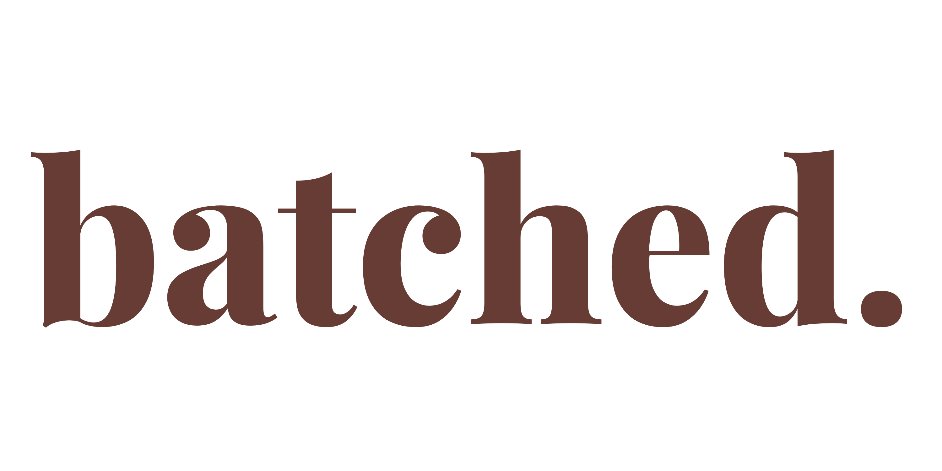 batched.